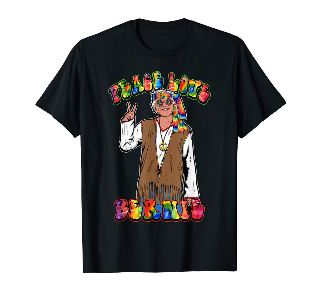 Bernie Sanders Peace Love Bernie T-Shirt - Streetwear Style Men Women - T-Shirt, Sweatshirt, Hoodie