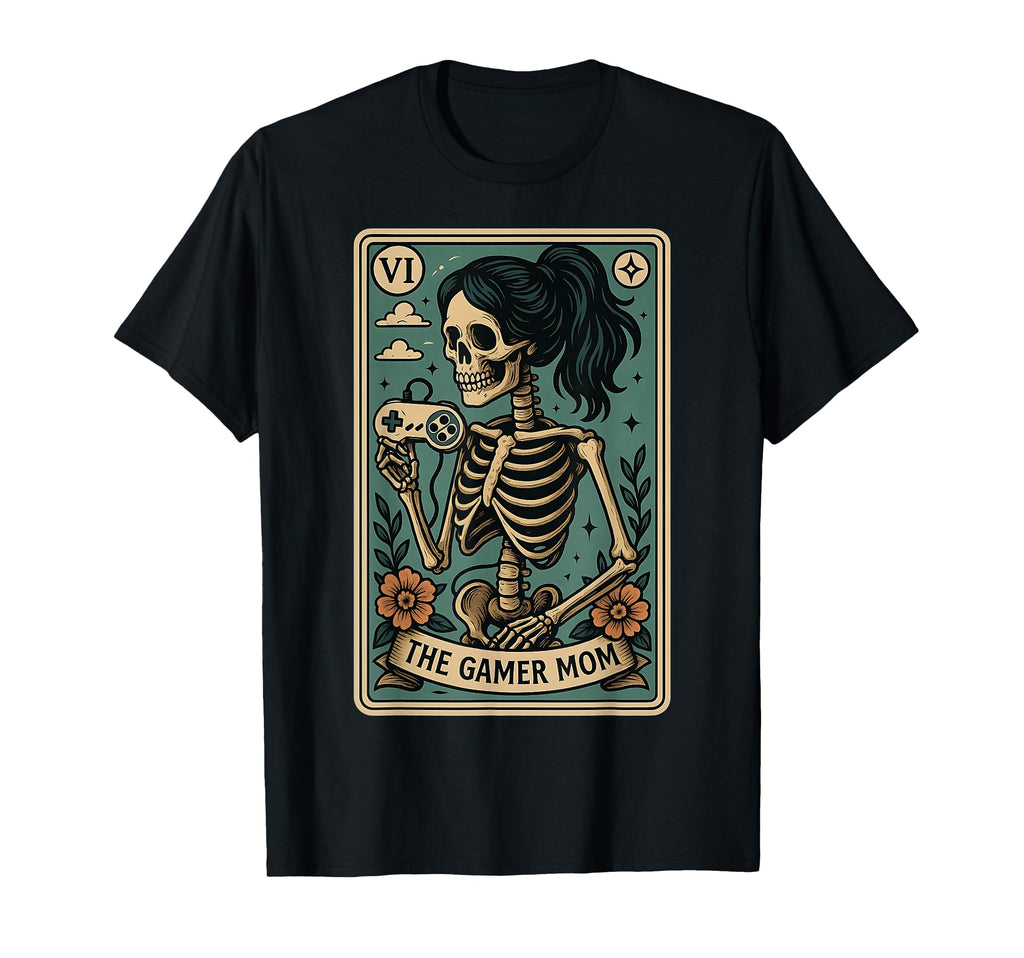 Gamer Mom Tarot Card Skeleton Gaming T-Shirt - Trendy Graphic Unisex - T-Shirt, Sweatshirt, Hoodie