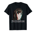 What If Im Not Good Enough Vaporwave T-Shirt - Novelty Apparel Unisex - T-Shirt, Sweatshirt, Hoodie