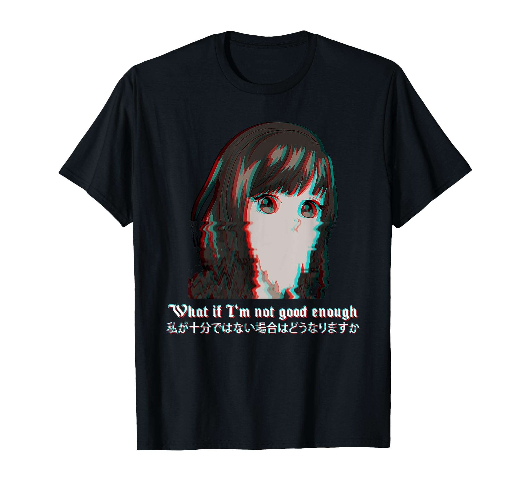 What If Im Not Good Enough Vaporwave T-Shirt - Novelty Apparel Unisex - T-Shirt, Sweatshirt, Hoodie
