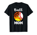 Ball Mom Funny Baseball Softball T-Shirt - Fun Novelty Design Unisex - T-Shirt, Sweatshirt, Hoodie