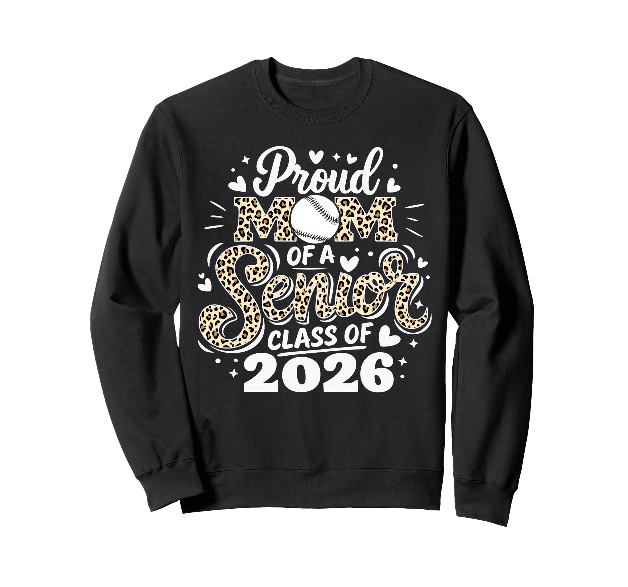Proud Mom Senior Class 2026 Baseball Sweatshirt - Novelty Apparel Unisex - T-Shirt, Sweatshirt, Hoodie
