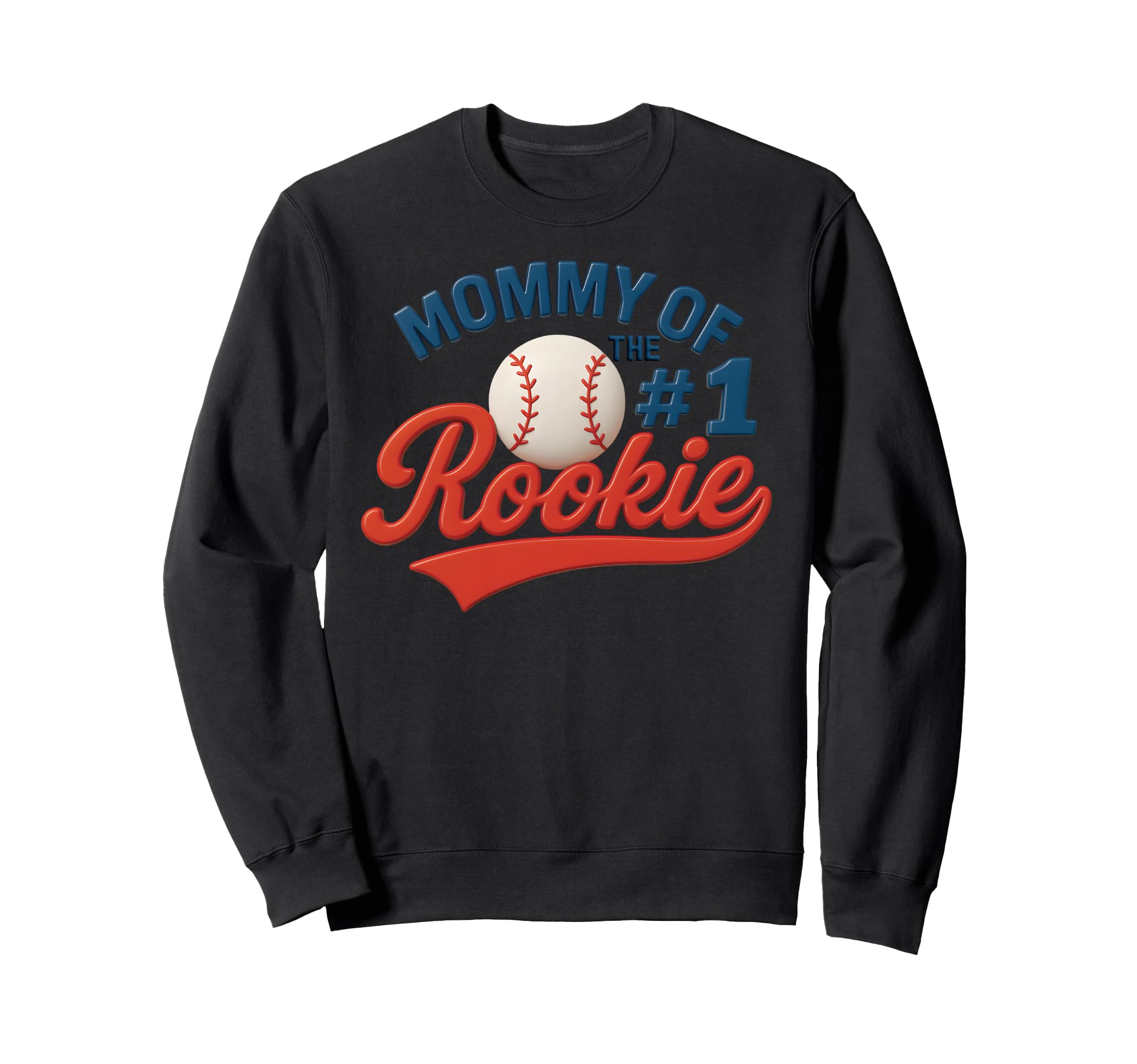 Mommy 1 Rookie Baseball Player Mom Sweatshirt - Trendy Graphic for Adults - T-Shirt, Sweatshirt, Hoodie