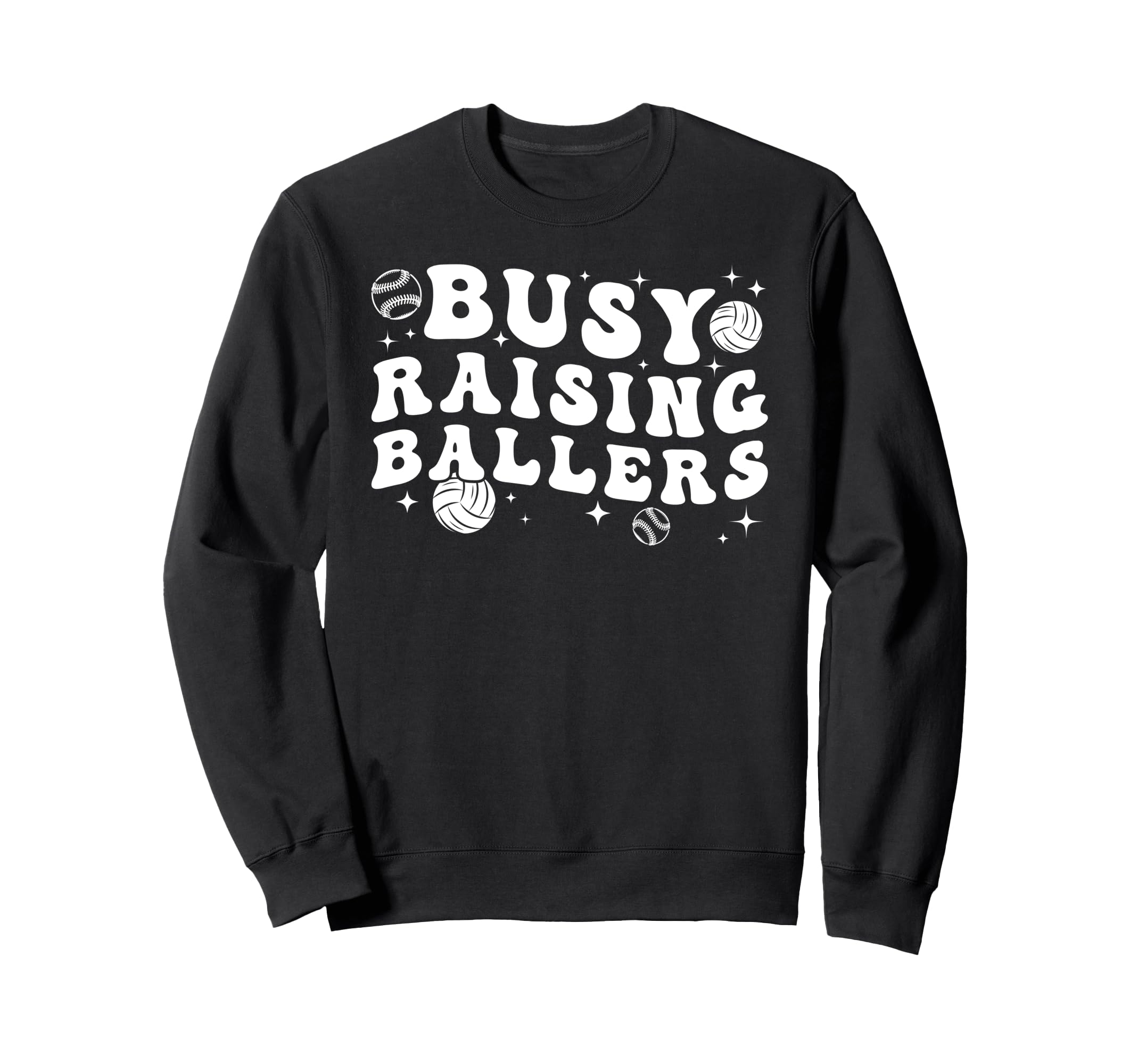 Busy Raising Ballers Volleyball Sweatshirt - Novelty Apparel for Adults - T-Shirt, Sweatshirt, Hoodie