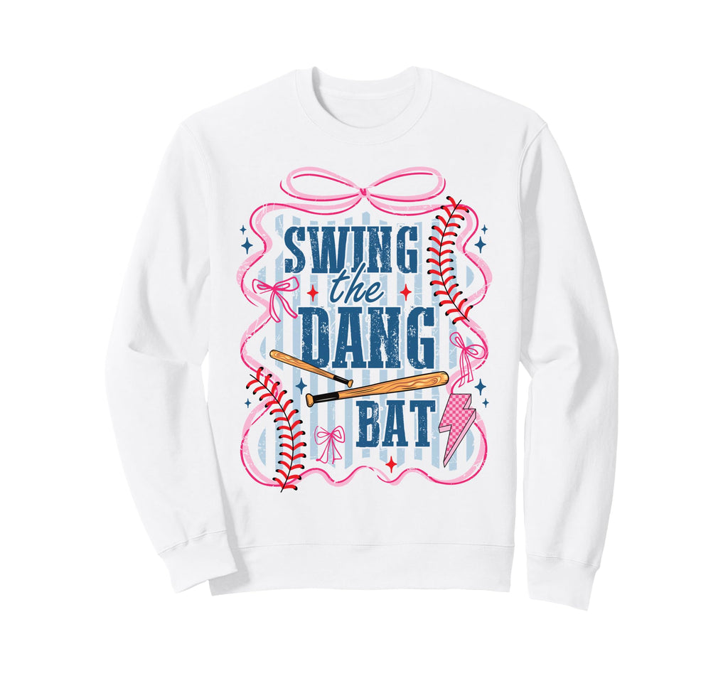 Swing Dang Bat Baseball Season Game Sweatshirt - Minimalist Print Unisex - T-Shirt, Sweatshirt, Hoodie