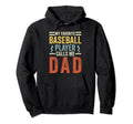 Baseball Dad My Favorite Baseball Player Hoodie - Graphic Print for Adults - T-Shirt, Sweatshirt, Hoodie