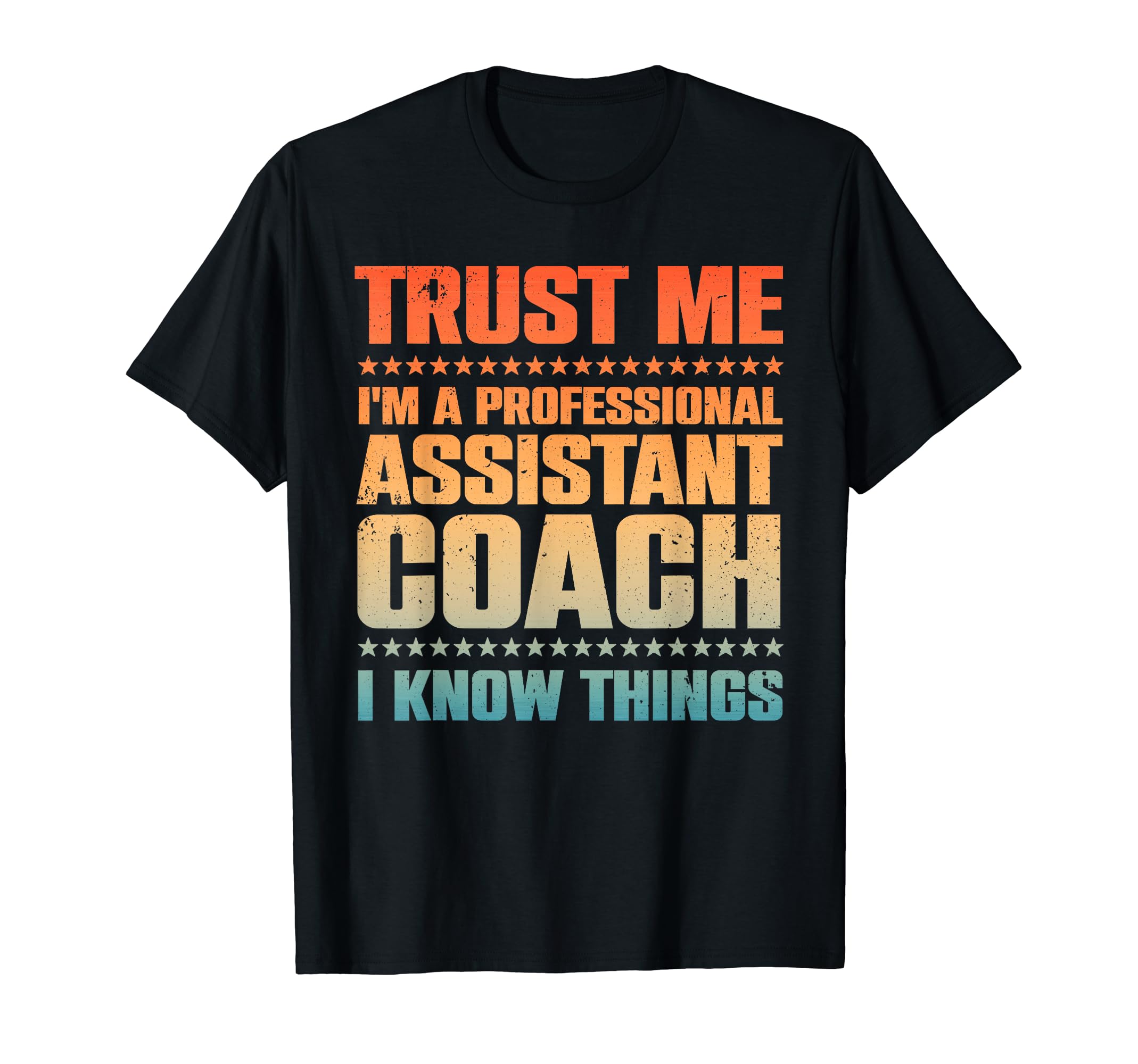 Assistant Coach Softball Baseball Coaches T-Shirt - Trendy Graphic Unisex - T-Shirt, Sweatshirt, Hoodie