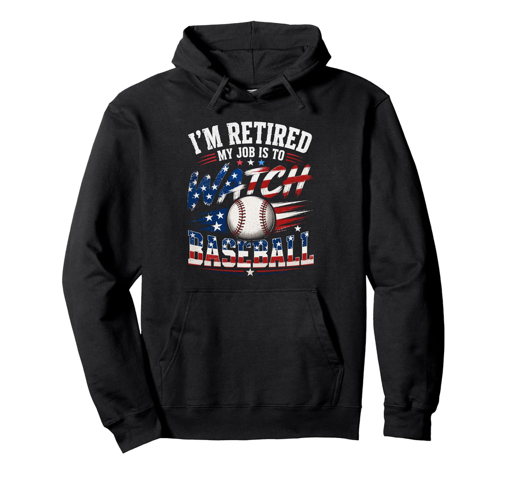 Retired My Job Is To Watch Hoodie - Casual Everyday Wear for Adults - T-Shirt, Sweatshirt, Hoodie