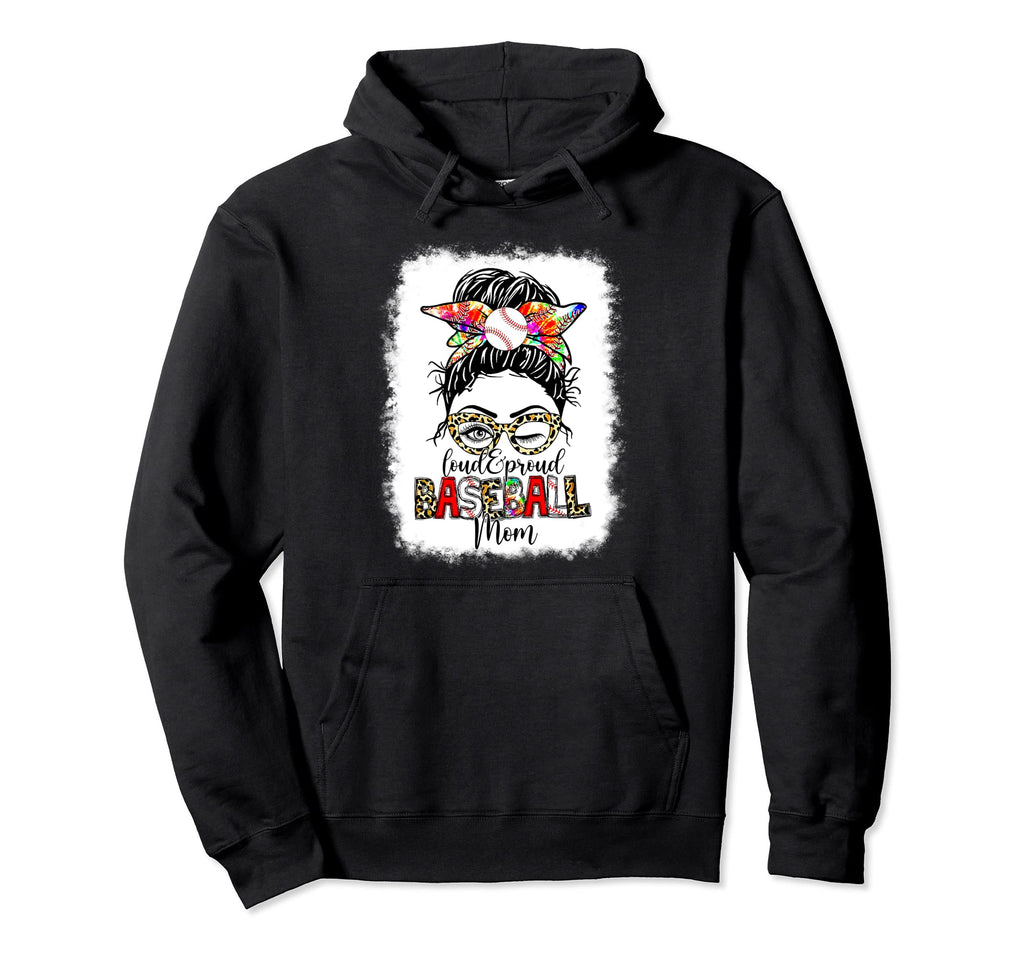 Loud And Proud Baseball Mom Mama Hoodie - Fun Novelty Design for Adults - T-Shirt, Sweatshirt, Hoodie