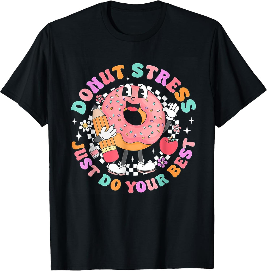 Donut Stress Just Do Your Best - Adult & Kids T-Shirts, Sweatshirts & Hoodies apparel design preview 1