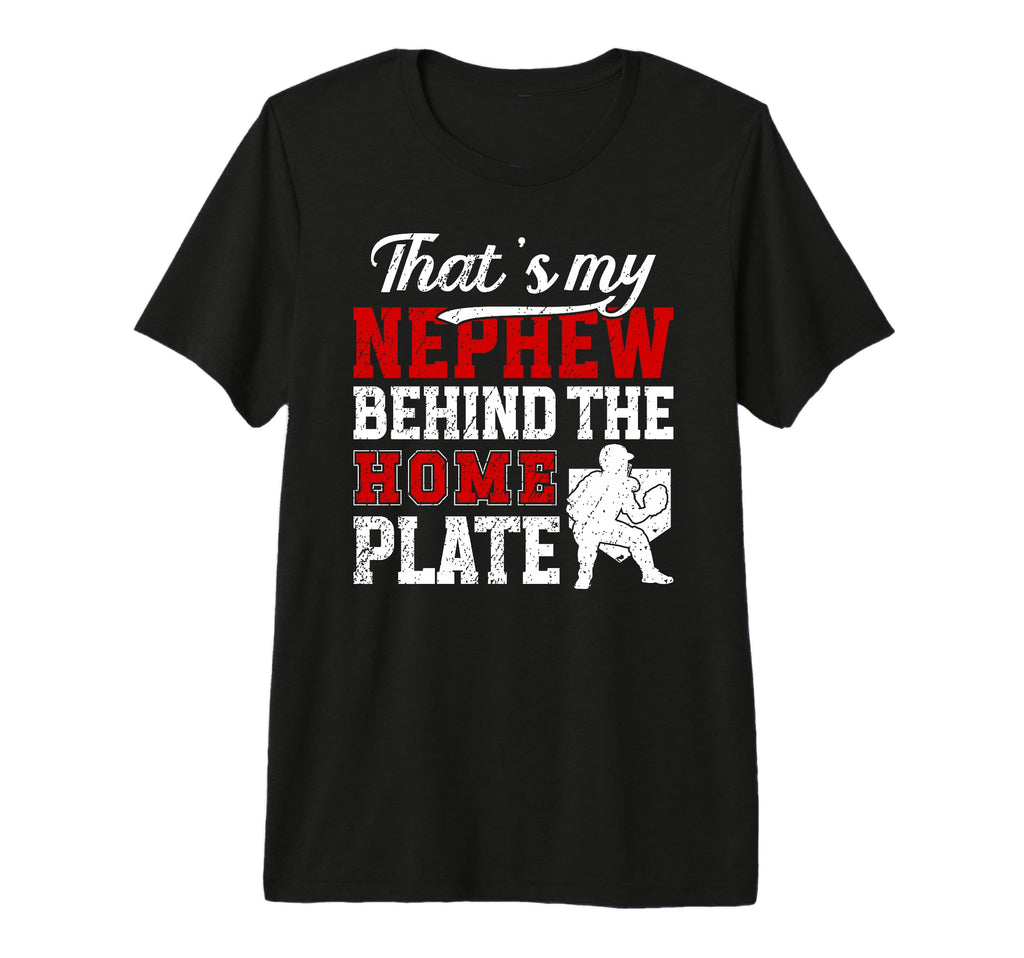 Thats My Nephew Baseball Catcher T-Shirt - Fun Novelty Design for Adults - T-Shirt, Sweatshirt, Hoodie