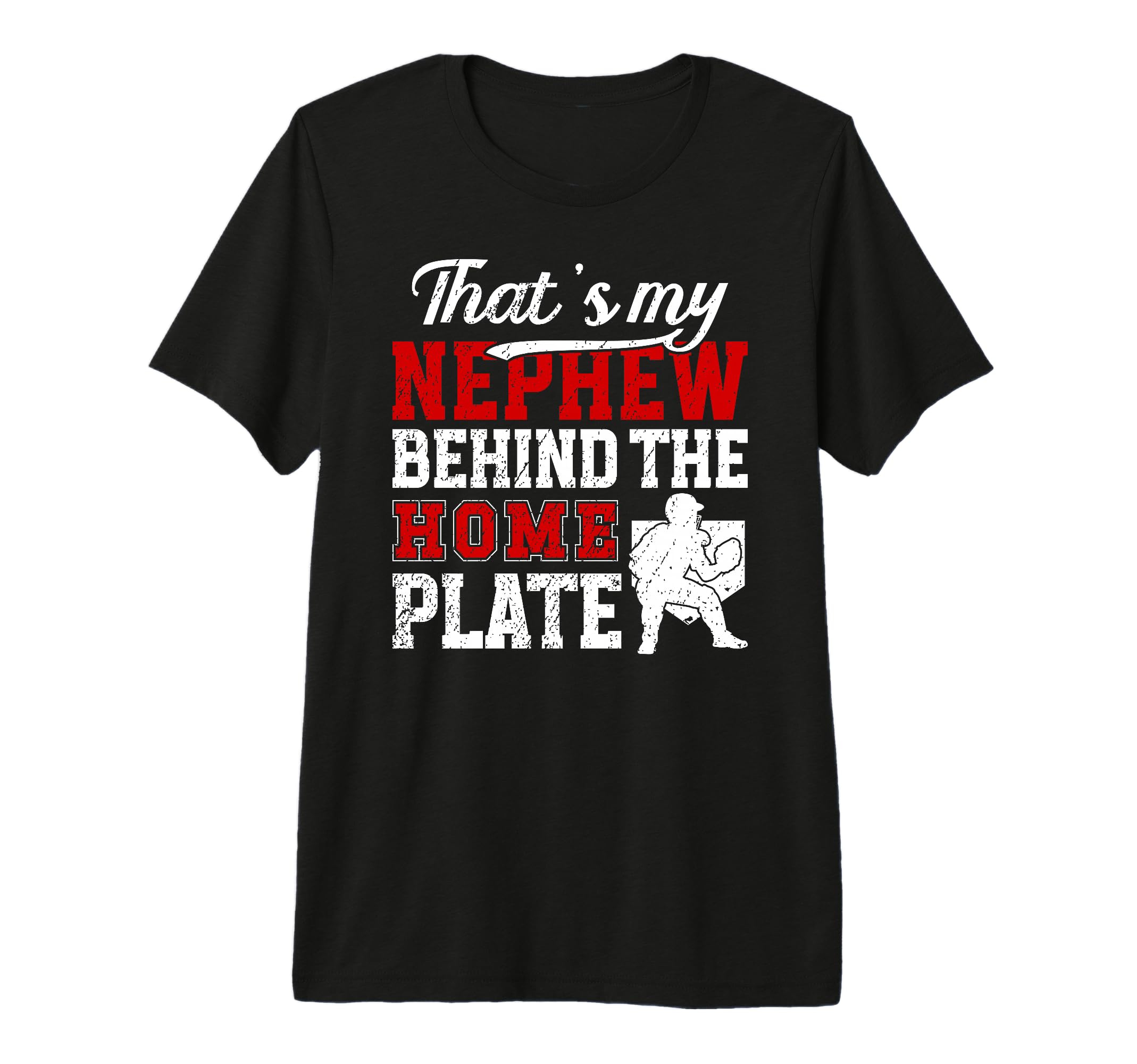 Thats My Nephew Baseball Catcher T-Shirt - Fun Novelty Design for Adults - T-Shirt, Sweatshirt, Hoodie