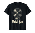 Metal Fan Fan T-Shirt - Novelty Apparel for Adults - T-Shirt, Sweatshirt, Hoodie