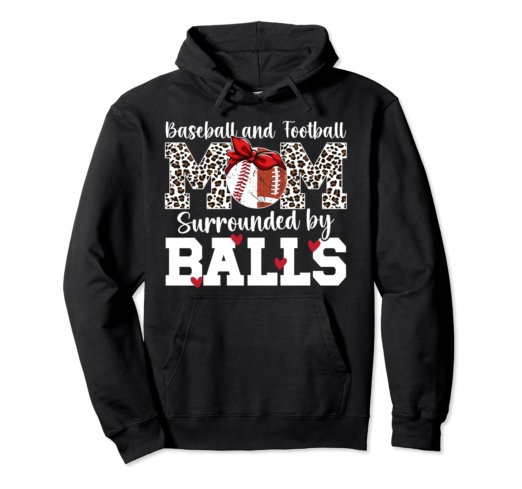 Baseball And Football Mom Funny Hoodie - Novelty Apparel for Adults - T-Shirt, Sweatshirt, Hoodie