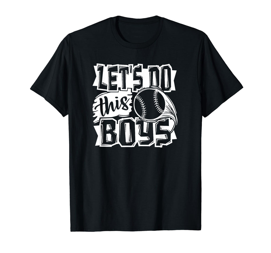 Lets Do This Baseball Gift Baseball T-Shirt - Aesthetic Graphic Men Women - T-Shirt, Sweatshirt, Hoodie
