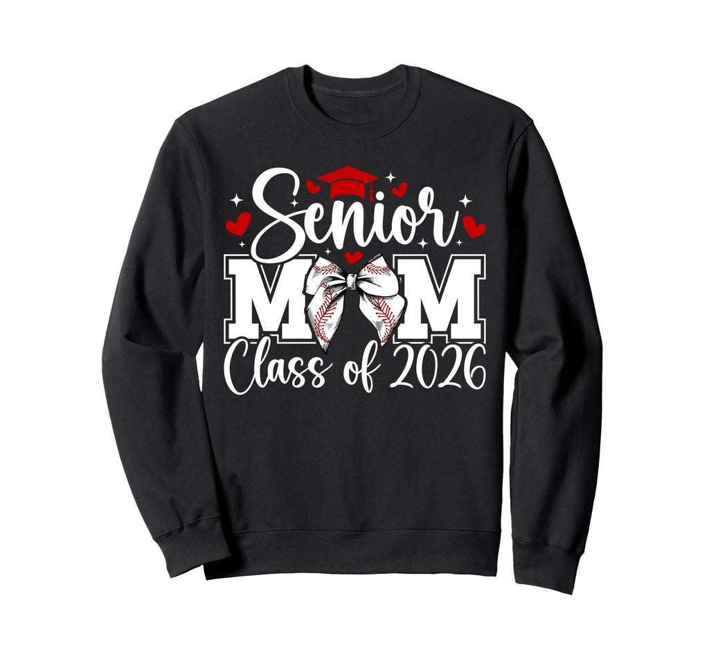 Baseball Senior Mom Class 2026 Sweatshirt - Streetwear Style for Adults - T-Shirt, Sweatshirt, Hoodie
