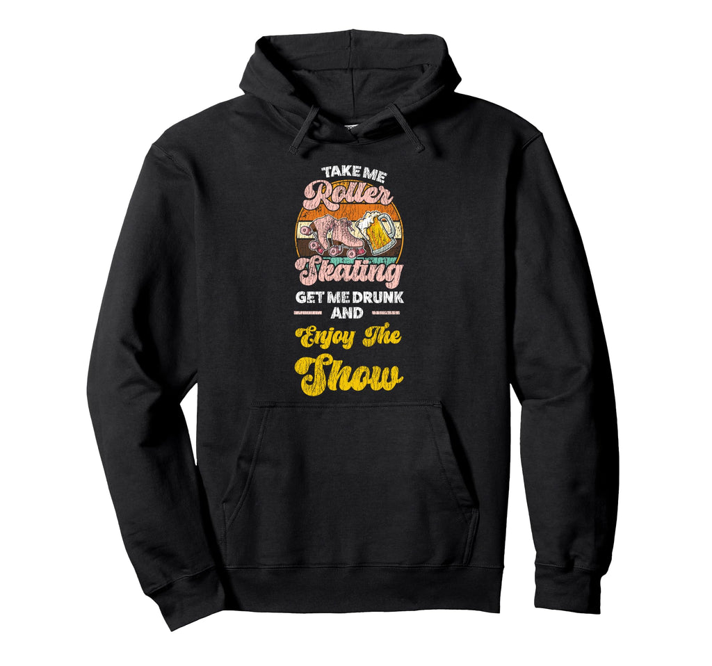 Roller Skating Skate 1970S Take Me Roller Hoodie - Streetwear Style Unisex - T-Shirt, Sweatshirt, Hoodie