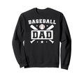 Baseball Dad Baseball Player Sweatshirt - Casual Everyday Wear Men Women - T-Shirt, Sweatshirt, Hoodie