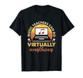 Music Teachers Can Do Virtually Anything T-Shirt - Minimalist Print Unisex - T-Shirt, Sweatshirt, Hoodie