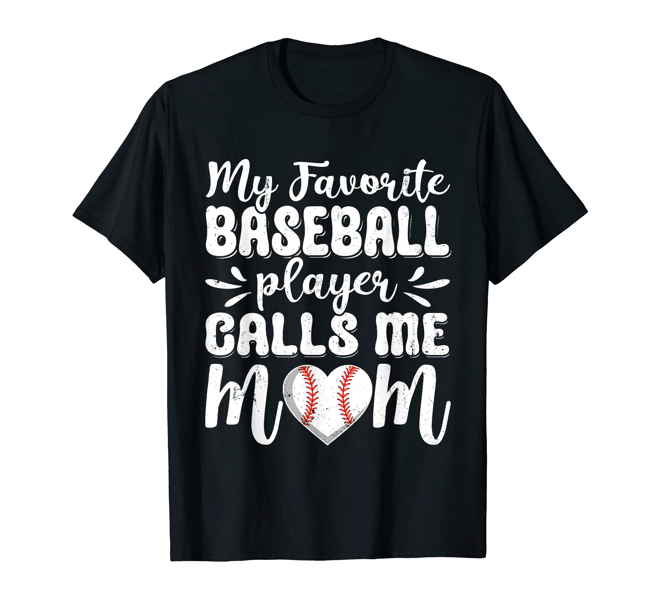 My Favorite Baseball Player Calls T-Shirt - Fun Novelty Design for Adults - T-Shirt, Sweatshirt, Hoodie