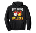 Busy Raising Ballers Baseball Softball Mom Hoodie - Unique Graphic Unisex - T-Shirt, Sweatshirt, Hoodie