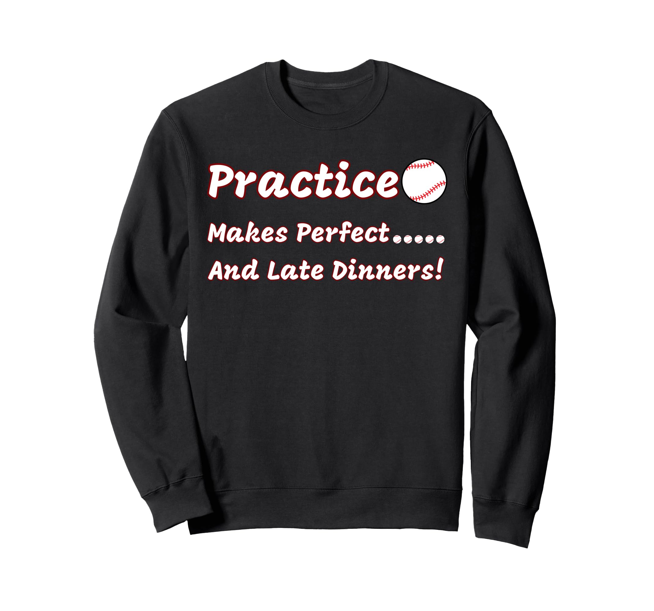 Funny Practice Makes And Late Dinners Sweatshirt - Minimalist Print Unisex - T-Shirt, Sweatshirt, Hoodie