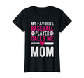 My Favorite Baseball Player Calls Me T-Shirt - Custom Art Print Men Women - T-Shirt, Sweatshirt, Hoodie