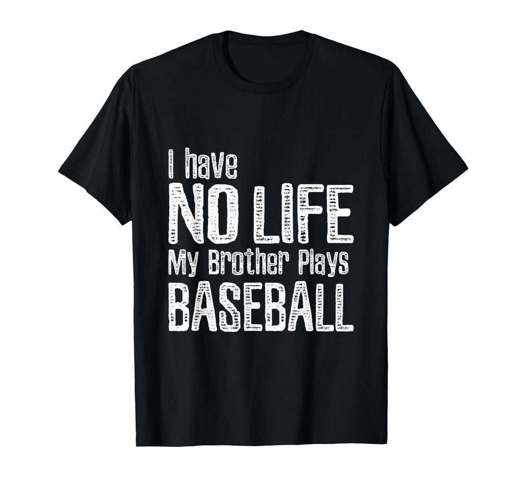 I Have No Life My Brother Plays T-Shirt - Minimalist Print for Adults - T-Shirt, Sweatshirt, Hoodie