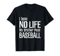 I Have No Life My Brother Plays T-Shirt - Minimalist Print for Adults - T-Shirt, Sweatshirt, Hoodie