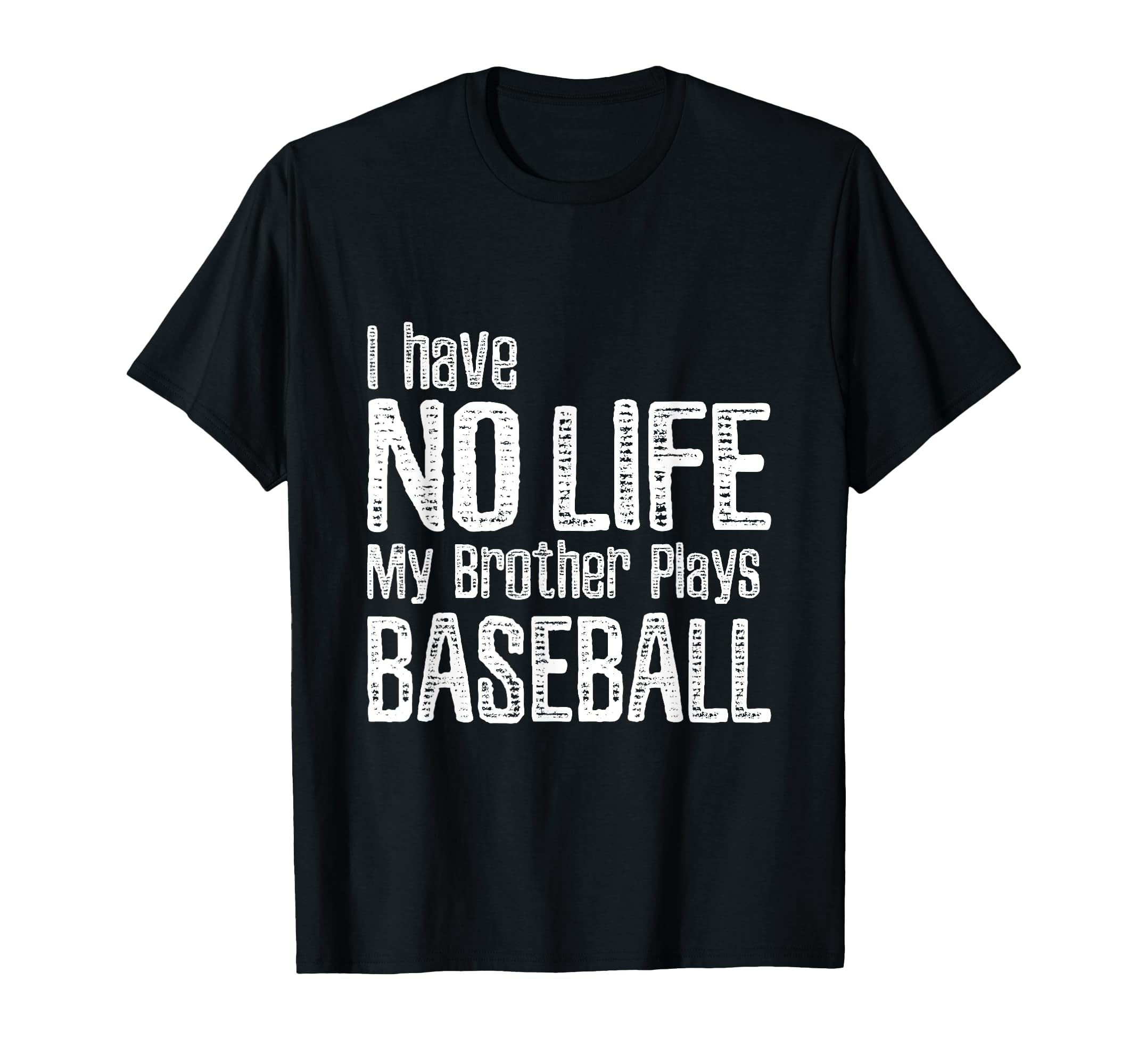 I Have No Life My Brother Plays T-Shirt - Minimalist Print for Adults - T-Shirt, Sweatshirt, Hoodie