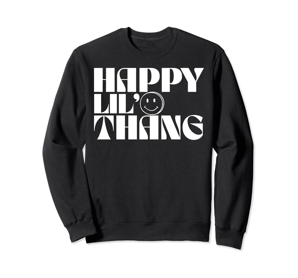Happy Lil Thang Boho Hippie Gifts Sweatshirt - Minimalist Print Unisex - T-Shirt, Sweatshirt, Hoodie