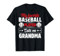 My Favorite Baseball Player Calls Me T-Shirt - Novelty Apparel Unisex - T-Shirt, Sweatshirt, Hoodie