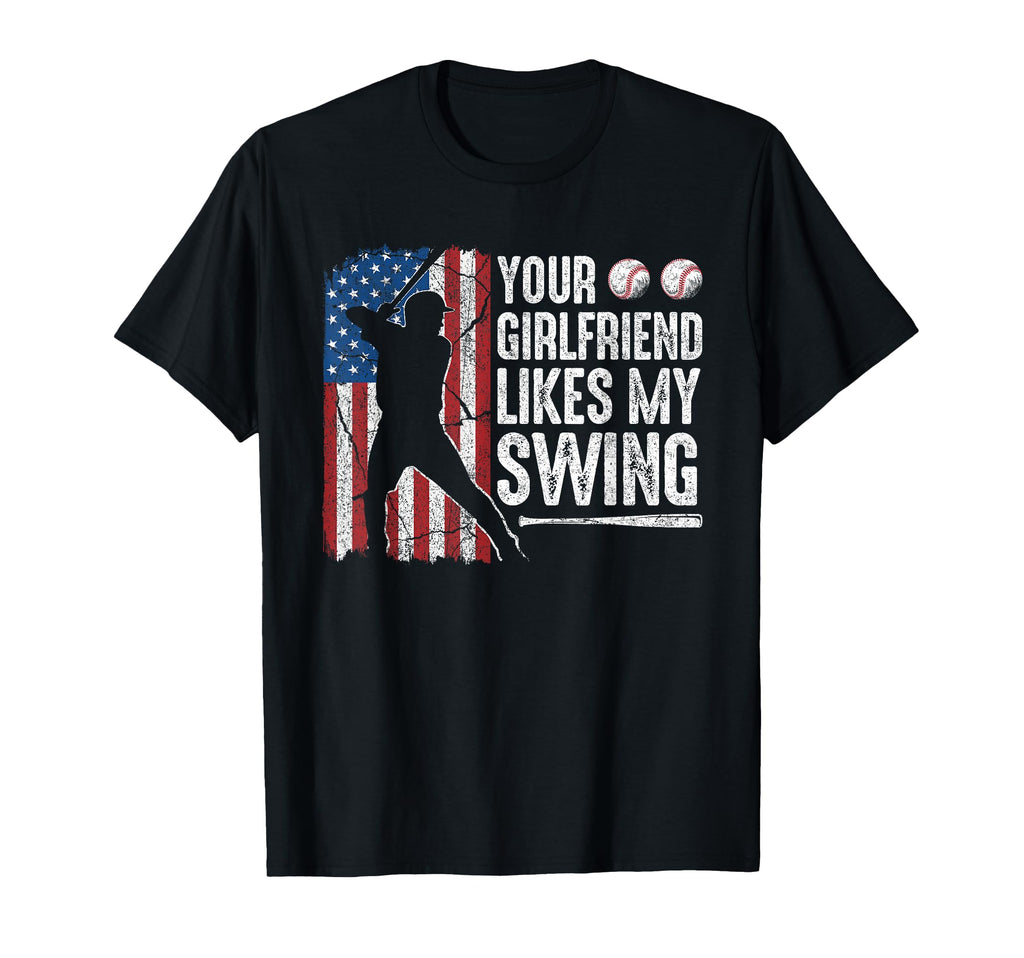 Your Girlfriend Likes My Swing Funny T-Shirt - Custom Art Print Unisex - T-Shirt, Sweatshirt, Hoodie
