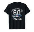 I Survived Sixties Twice Birthday T-Shirt - Novelty Apparel Men Women - T-Shirt, Sweatshirt, Hoodie