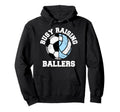 Busy Raising Ballers Funny Soccer Hoodie - Unique Graphic Men Women - T-Shirt, Sweatshirt, Hoodie