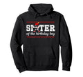 Sister Birthday Baseball Sport Family Hoodie - Casual Everyday Wear Unisex - T-Shirt, Sweatshirt, Hoodie