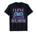 Funny Video Games Gaming I Love My Mom T-Shirt - Graphic Print Men Women - T-Shirt, Sweatshirt, Hoodie