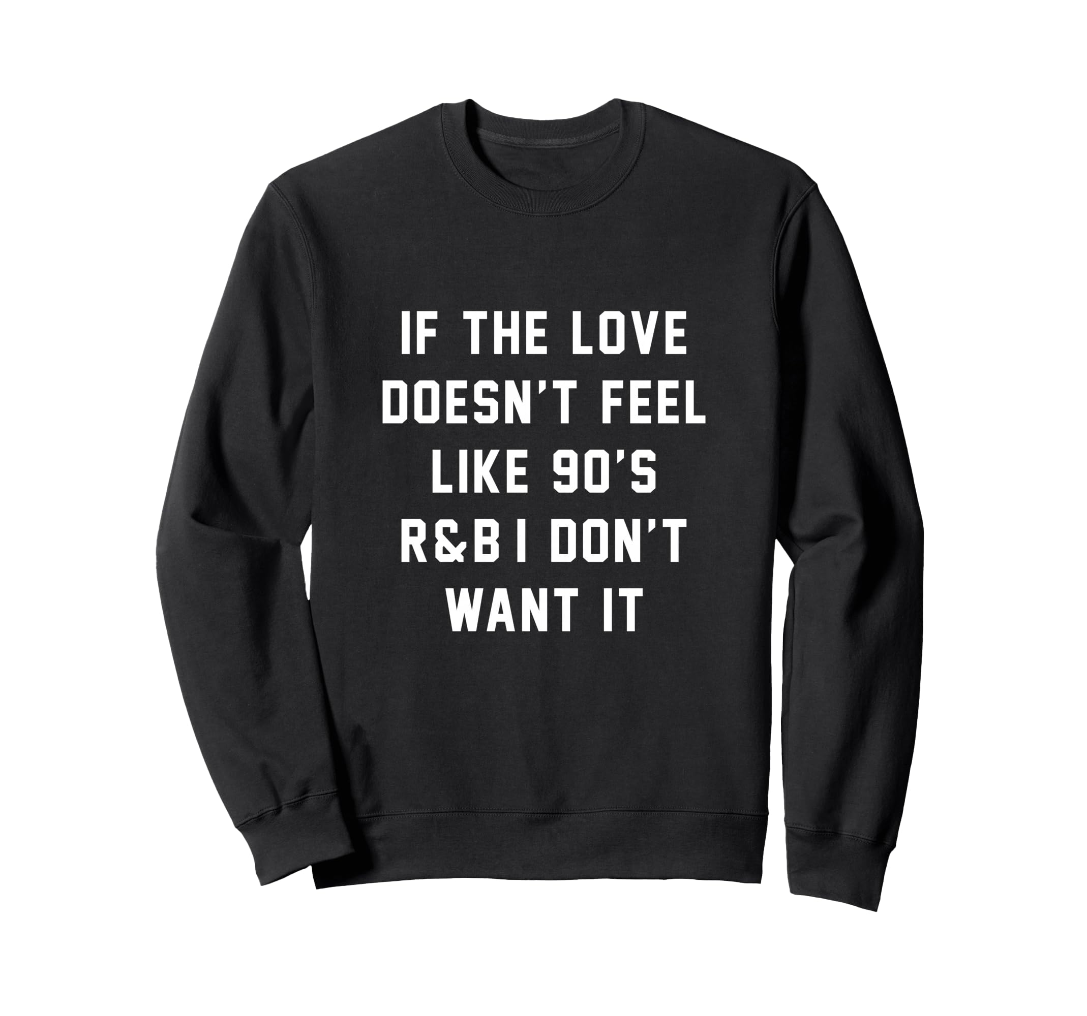 90S R B Funny Music Lovers Sweatshirt - Fun Novelty Design for Adults - T-Shirt, Sweatshirt, Hoodie