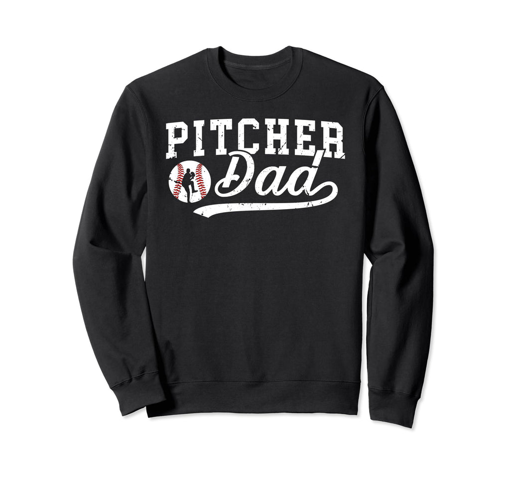 Baseball Pitcher Dad Baseball Sweatshirt - Trendy Graphic Men Women - T-Shirt, Sweatshirt, Hoodie