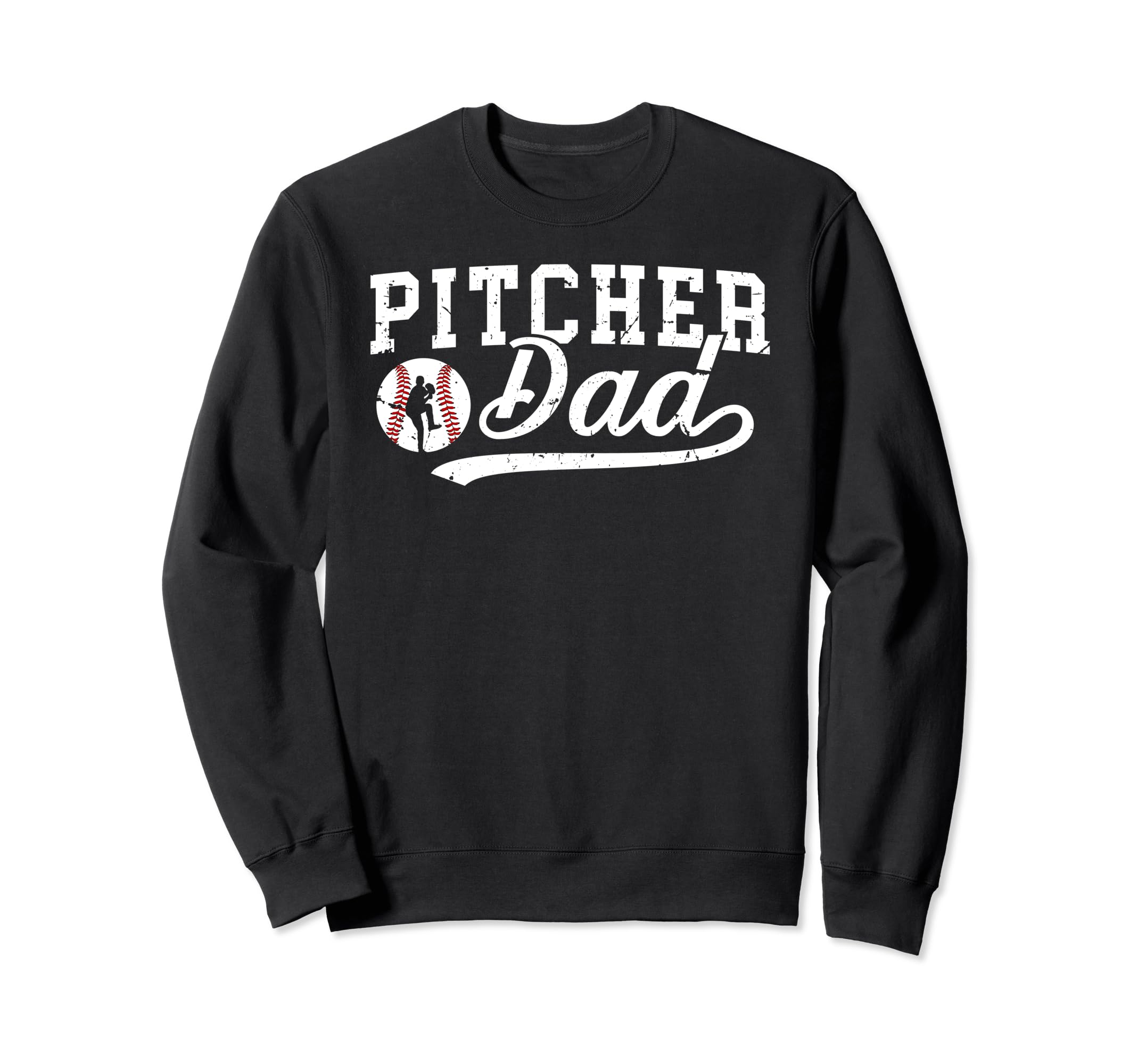 Baseball Pitcher Dad Baseball Sweatshirt - Trendy Graphic Men Women - T-Shirt, Sweatshirt, Hoodie