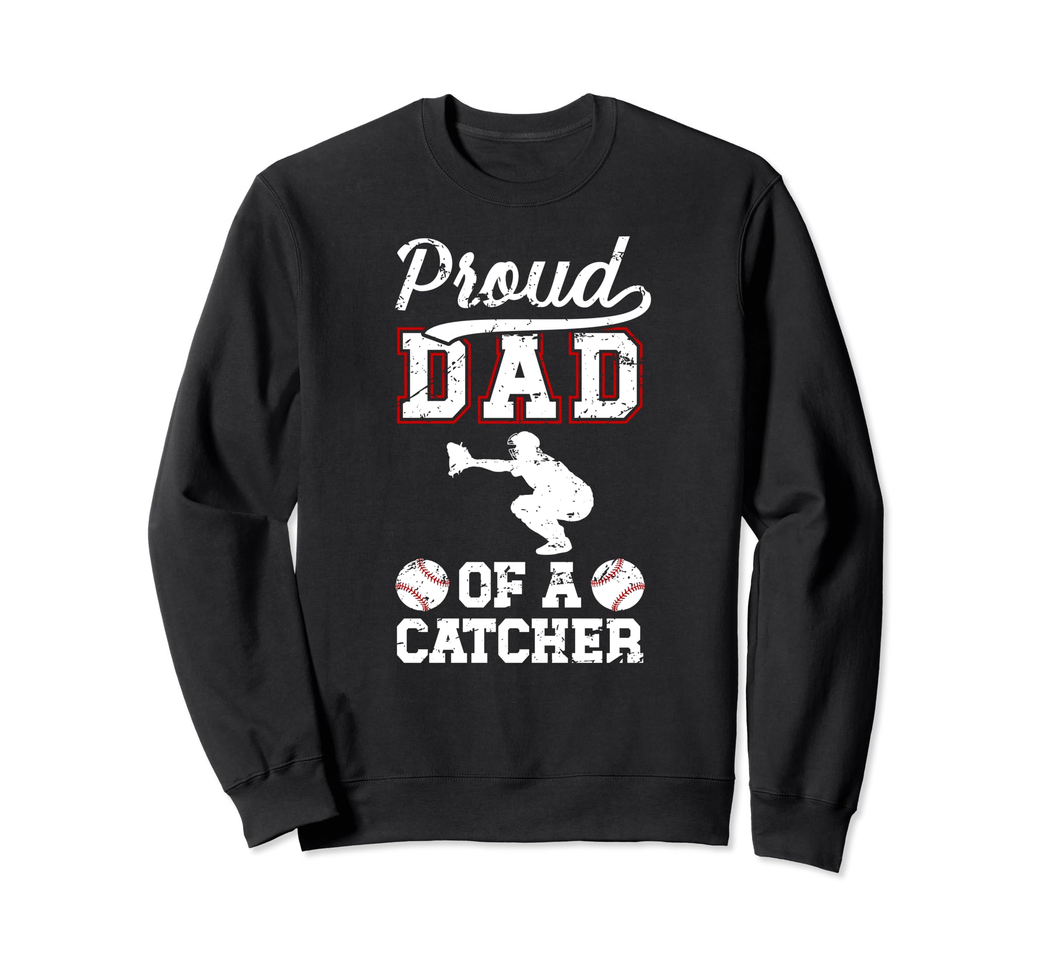 Proud Dad Baseball Catcher Dad Sweatshirt - Minimalist Print Men Women - T-Shirt, Sweatshirt, Hoodie