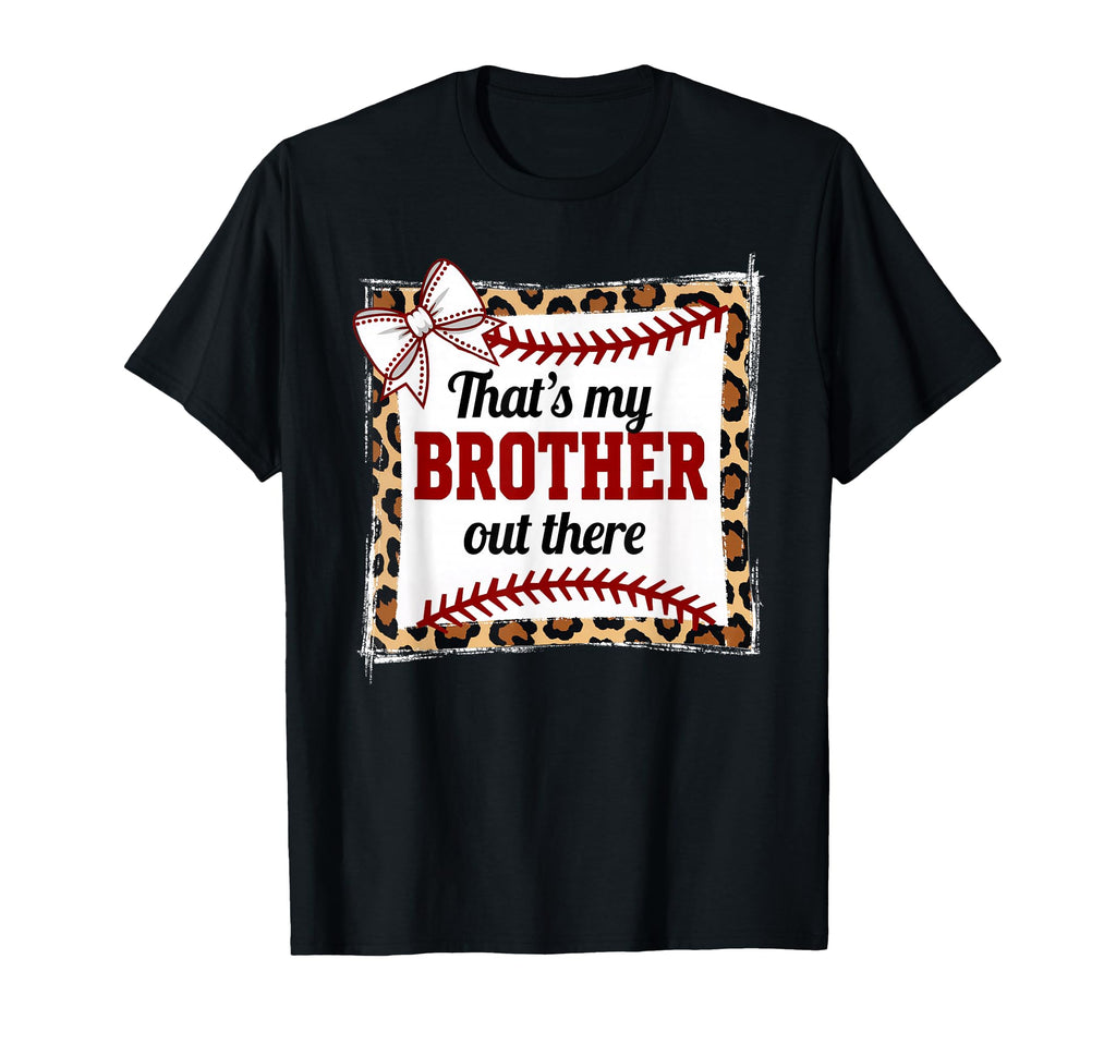 Thats My Brother Out There Leopard T-Shirt - Streetwear Style Men Women - T-Shirt, Sweatshirt, Hoodie