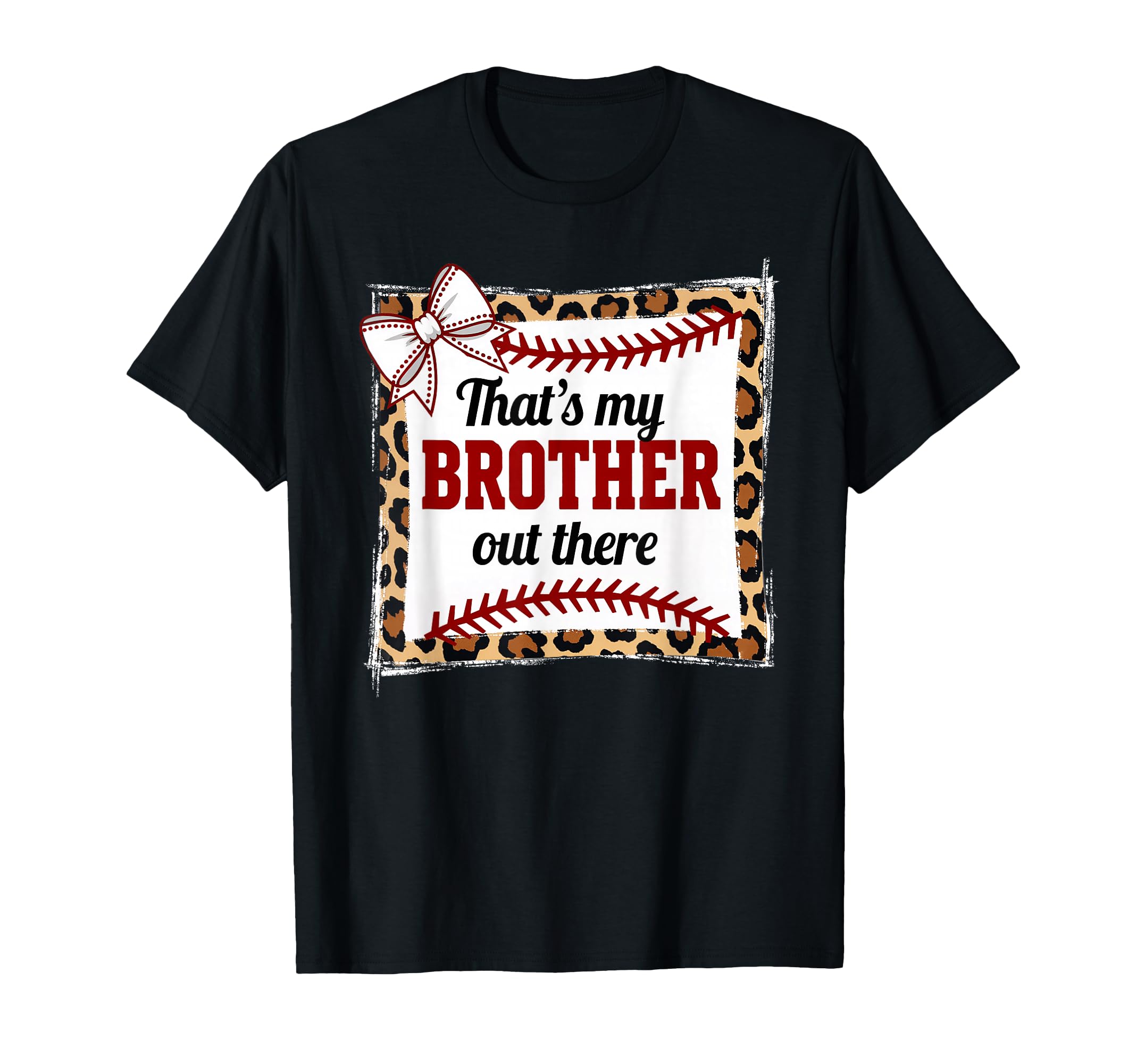 Thats My Brother Out There Leopard T-Shirt - Streetwear Style Men Women - T-Shirt, Sweatshirt, Hoodie