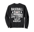 Baseball Dad Pay Drive Clap Dad Sweatshirt - Streetwear Style for Adults - T-Shirt, Sweatshirt, Hoodie
