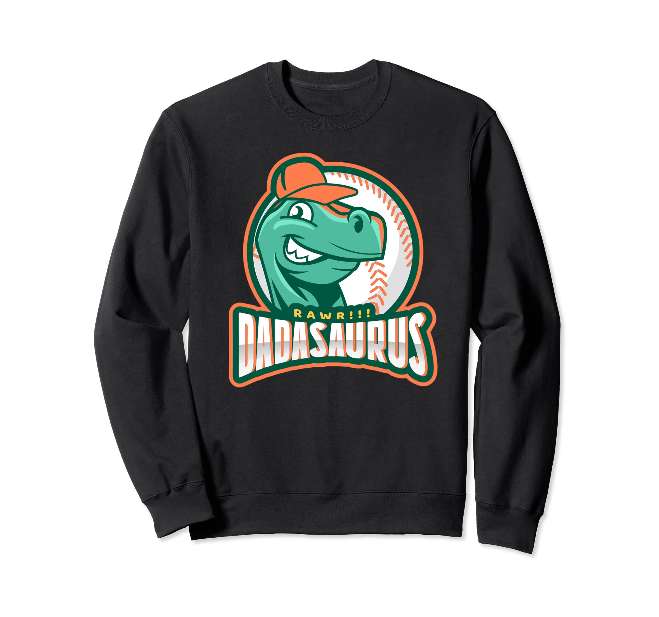 Dadasaurus Funny Fathers Day Baseball Sweatshirt - Streetwear Style Unisex - T-Shirt, Sweatshirt, Hoodie