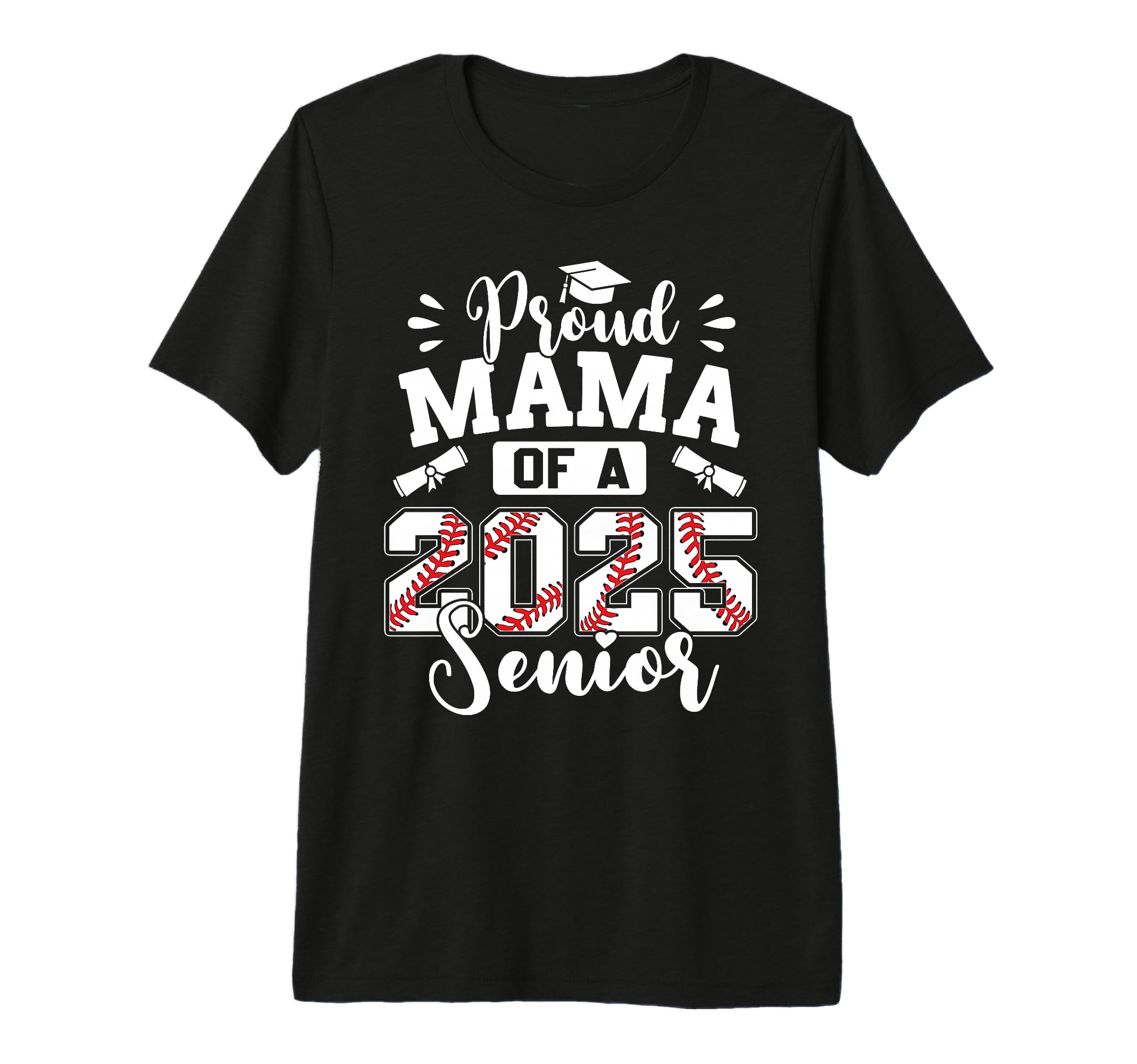 Proud Mama 2025 Senior Baseball T-Shirt - Minimalist Print Men Women - T-Shirt, Sweatshirt, Hoodie
