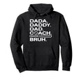 Dada Daddy Dad Baseball Coach Bruh Funny Hoodie - Custom Art Print Unisex - T-Shirt, Sweatshirt, Hoodie