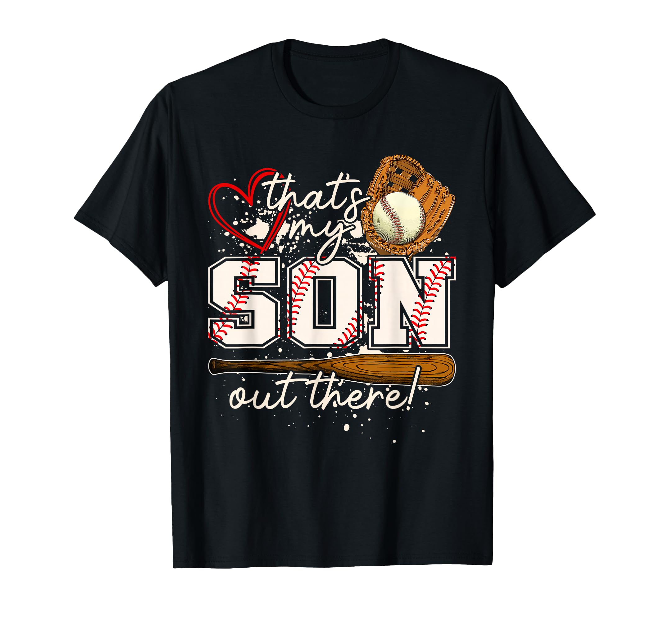 Thats My Son Out There Baseball T-Shirt - Streetwear Style Men Women - T-Shirt, Sweatshirt, Hoodie