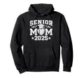 Senior Mom 2025 Baseball Class 2025 Hoodie - Trendy Graphic Unisex - T-Shirt, Sweatshirt, Hoodie