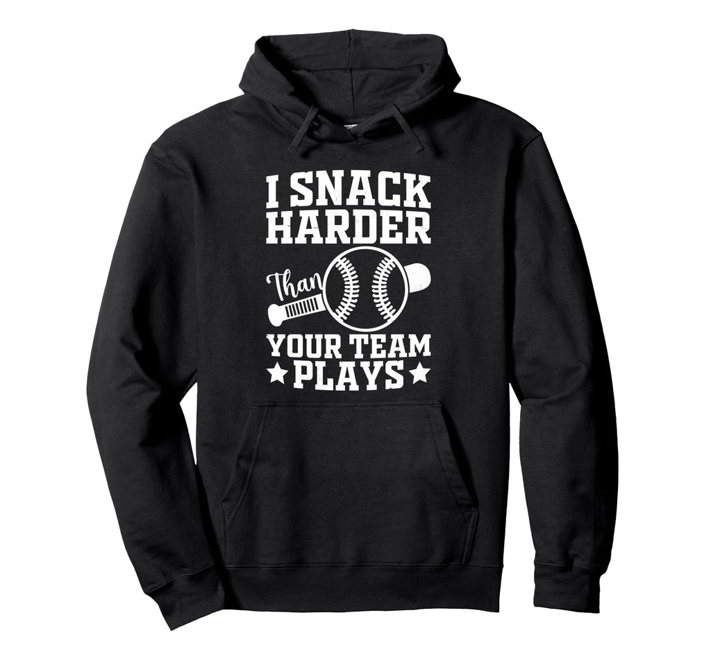 I Snack Harder Than Your Team Plays Hoodie - Aesthetic Graphic Men Women - T-Shirt, Sweatshirt, Hoodie